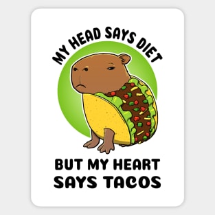 My head says diet but my heart says tacos Capybara Taco Sticker